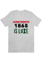 Load image into Gallery viewer, Juneteenth is LUXE!!
