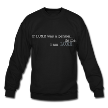 Load image into Gallery viewer, LUXE Person Sweatshirt - black
