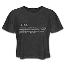 Load image into Gallery viewer, LUXE Definition Cropped T-Shirt - Multiple colors available - deep heather
